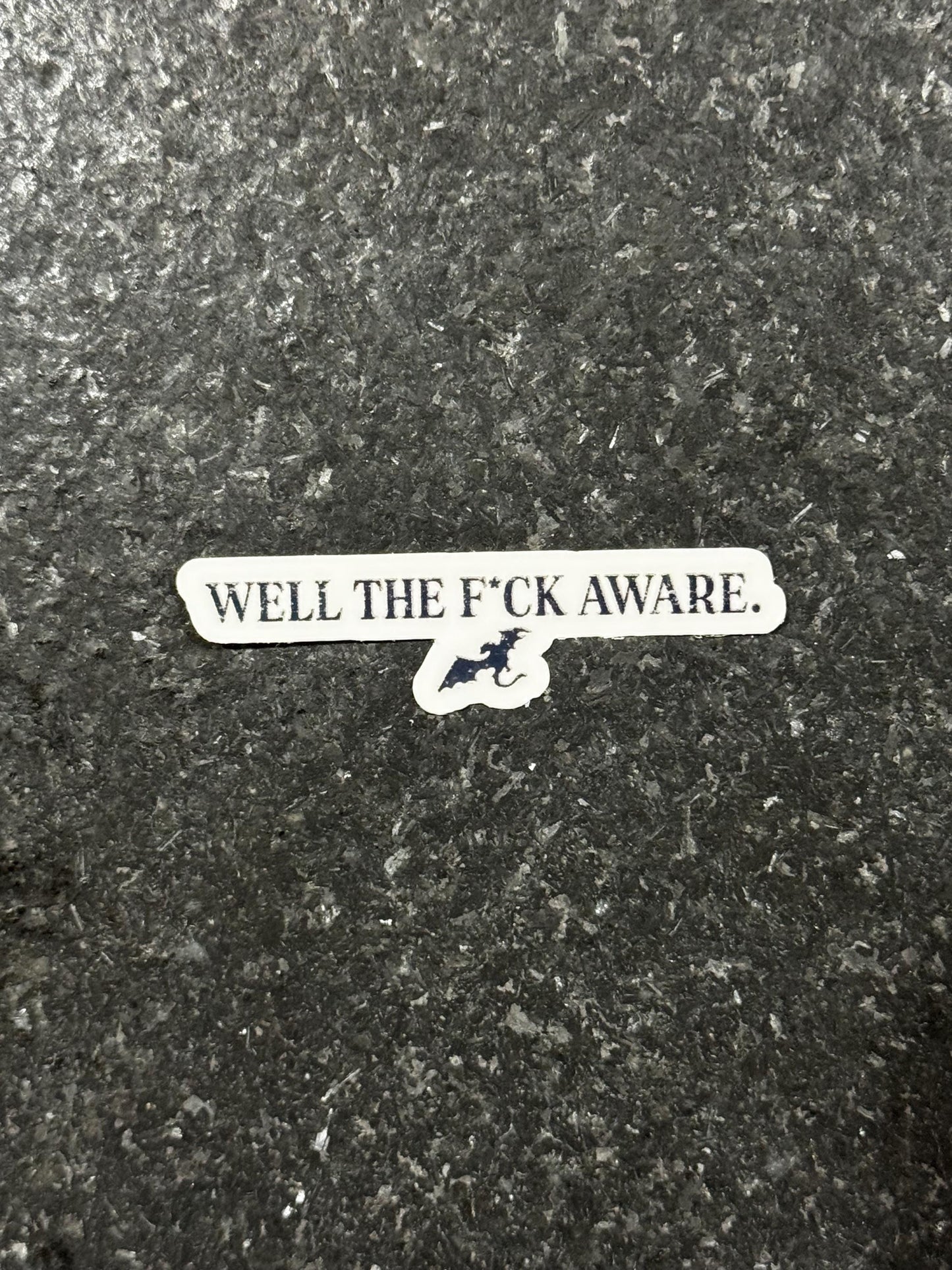 Well The F*ck Aware Sticker | Fourth Wing Dragon Rider Decal