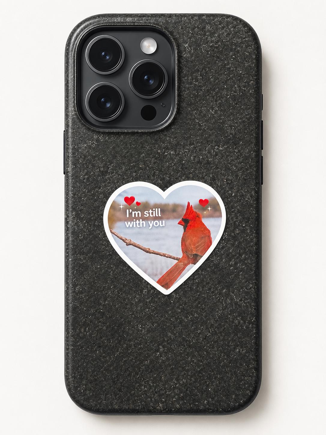 Cardinal Memorial Sticker | “I’m Still With You” Heart Decal | Red Bird Sympathy Gift | Waterproof Vinyl Sticker | Memory Loved One Journal