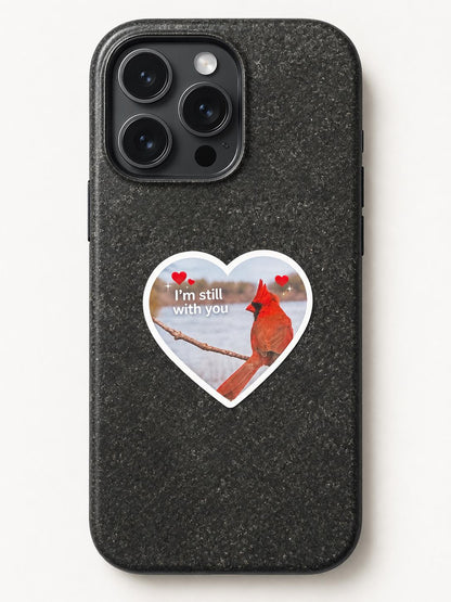 Cardinal Memorial Sticker | “I’m Still With You” Heart Decal | Red Bird Sympathy Gift | Waterproof Vinyl Sticker | Memory Loved One Journal